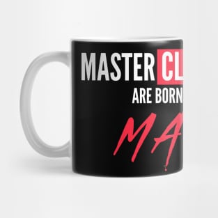 Master Closers are born in May Mug